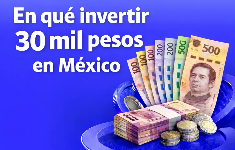 ¿En qué invertir 30 mil pesos en México en 2026? - Bitso Blog