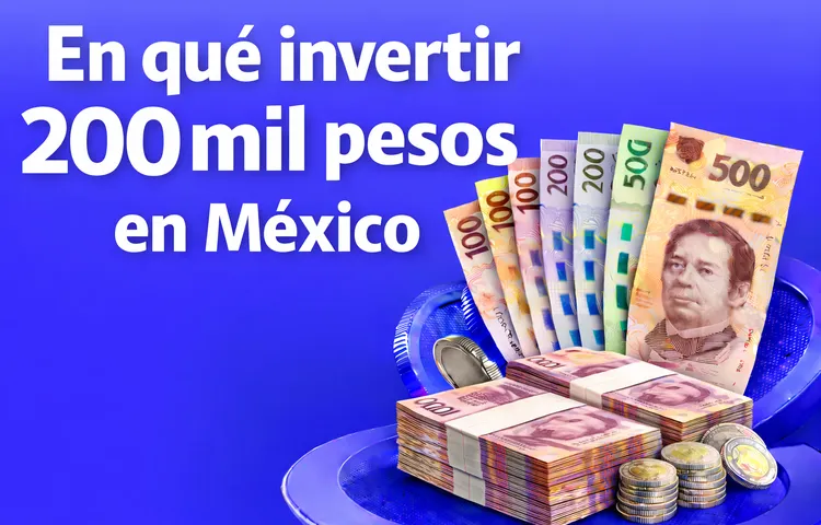¿En qué invertir 200 mil pesos en México en 2026? - Bitso Blog