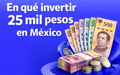 ¿En qué invertir 25 mil pesos en México en 2026? - Bitso Blog