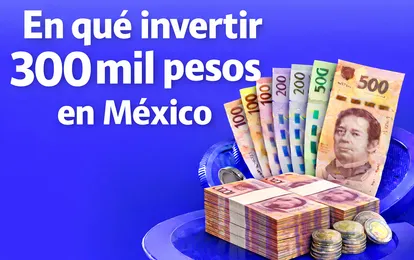 ¿En qué invertir 300 mil pesos en México en 2026? - Bitso Blog